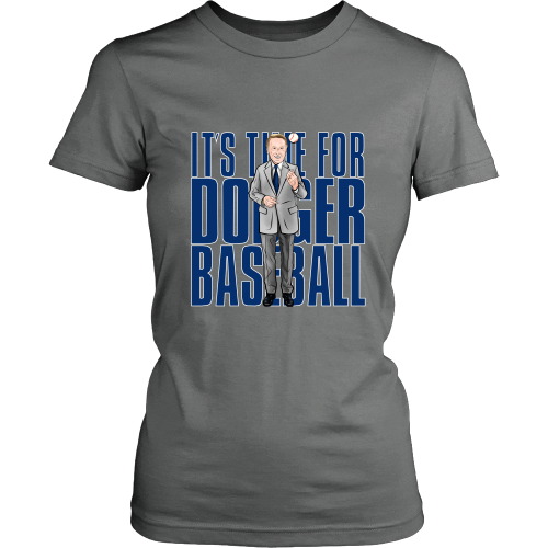 Vin Scully "Its Time For Dodger Baseball" Women's Shirt - Los Angeles Source
 - 6