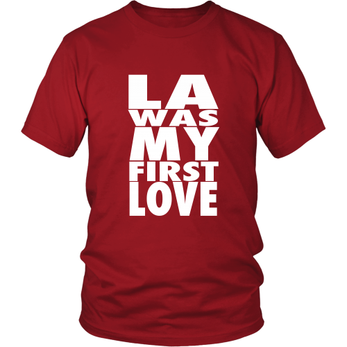"LA Was My First Love" Shirt - Los Angeles Source
 - 6
