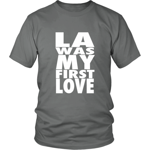 "LA Was My First Love" Shirt - Los Angeles Source
 - 3