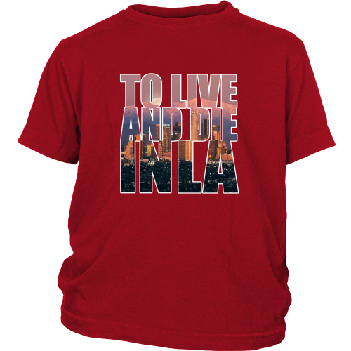 "To Live And Die In LA" Youth Shirt - Los Angeles Source
 - 3