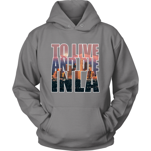 "To Live And Die In LA" Hoodie - Los Angeles Source
 - 6