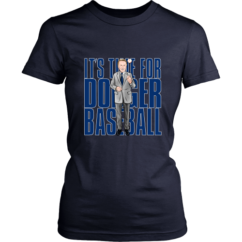 Vin Scully "Its Time For Dodger Baseball" Women's Shirt - Los Angeles Source
 - 8