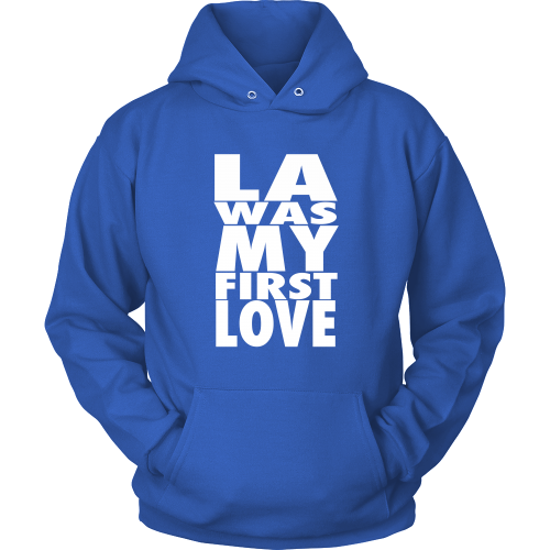 "LA Was My First Love" Hoodie - Los Angeles Source
 - 9