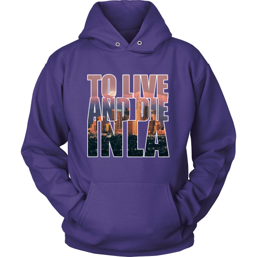 "To Live And Die In LA" Hoodie - Los Angeles Source
 - 4