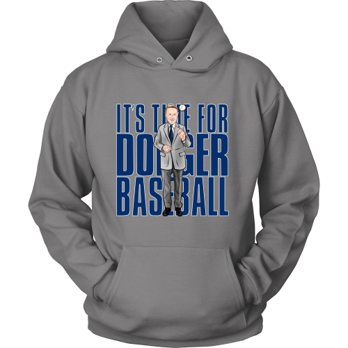 Vin Scully "Its Time For Dodger Baseball" Hoodie - Los Angeles Source
 - 1