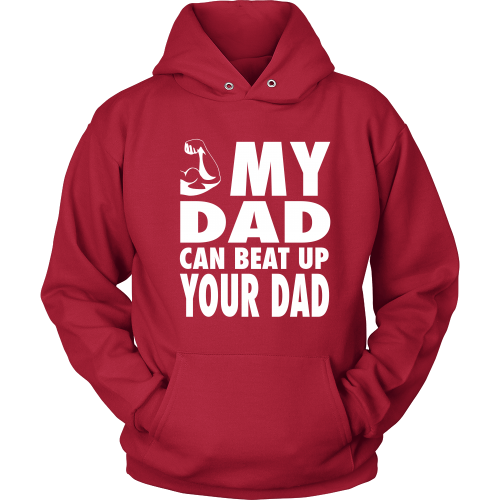 The "My Dad Can Beat Up Your Dad" Hoodie - Los Angeles Source
 - 5