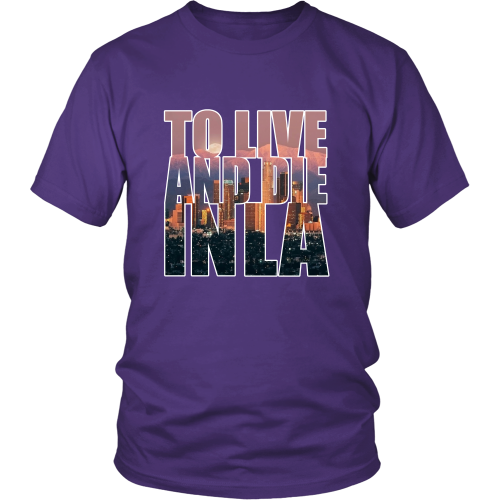 "To Live And Die In LA" Shirt - Los Angeles Source
 - 4
