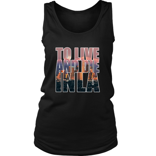 "To Live And Die In LA" Women's Tank top - Los Angeles Source
 - 2