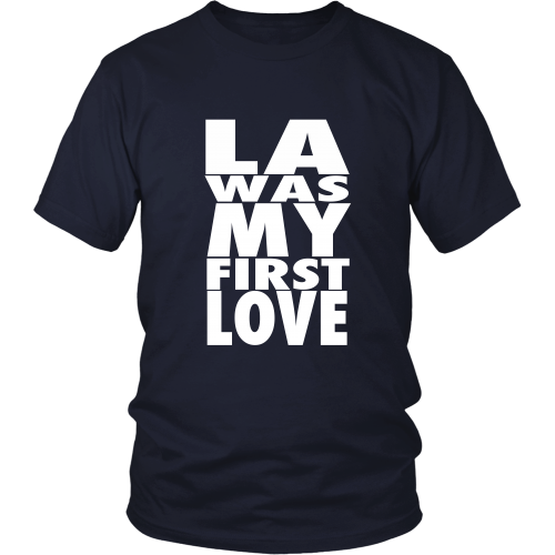 "LA Was My First Love" Shirt - Los Angeles Source
 - 5