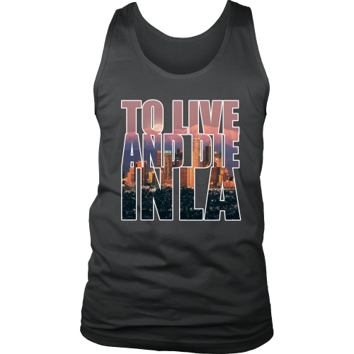 "To Live And Die In LA" Tank Top - Los Angeles Source
 - 1