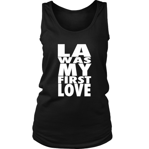 "LA Was My First Love" Women's Tank Top - Los Angeles Source
 - 2