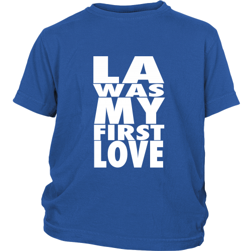 "LA Was My First Love" Youth Shirt - Los Angeles Source
 - 1