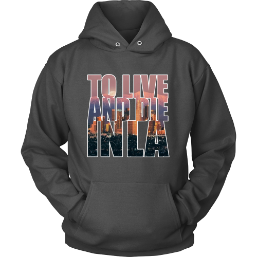 "To Live And Die In LA" Hoodie - Los Angeles Source
 - 2