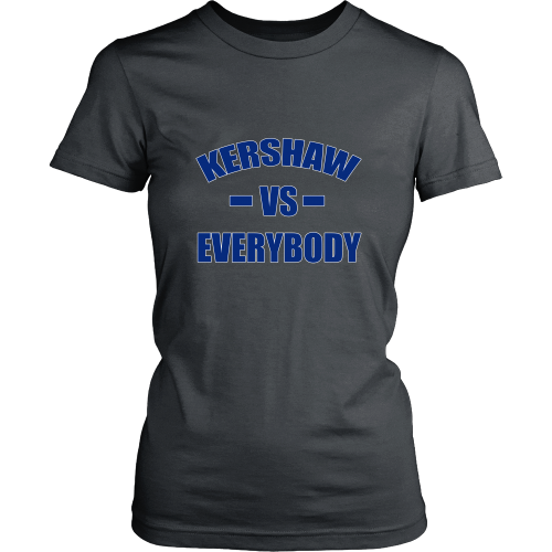 Clayton Kershaw "Kershaw Vs. Everybody" Women's Shirt - Los Angeles Source
 - 5